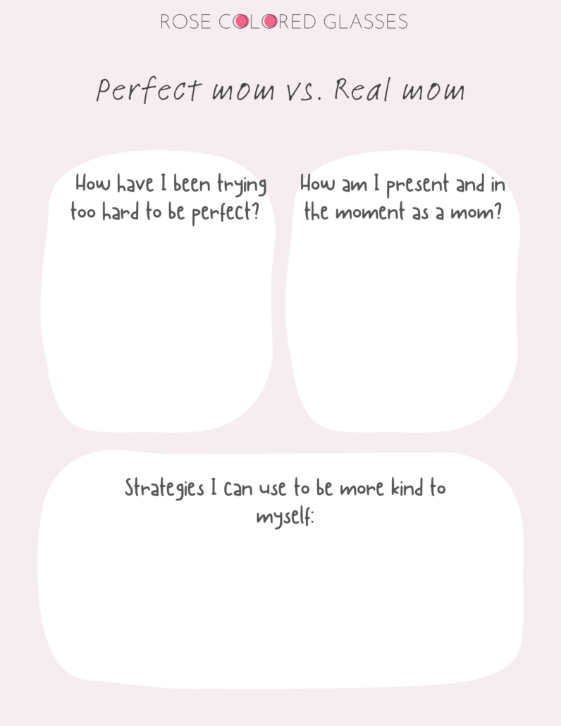 Worksheet on overcoming perfectionism as a mom. Real mom versus perfect mom